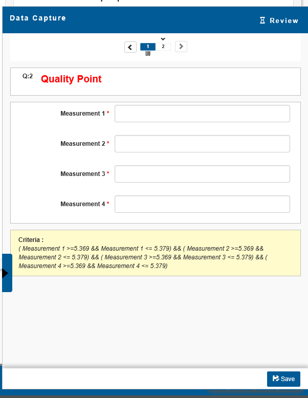 Quality data capture is embedded in the build process enforcing compliance to your specifications.